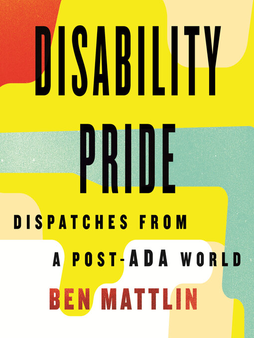 Title details for Disability Pride by Ben Mattlin - Wait list